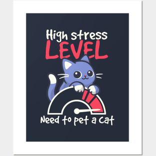 high stress level need to pet a cat Posters and Art